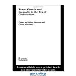 دانلود کتاب Trade, Growth and Inequality in Developing Countries (Routledge Studies in Development Economics)