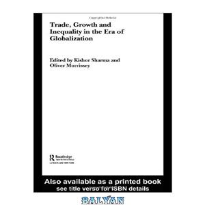 دانلود کتاب Trade, Growth and Inequality in Developing Countries (Routledge Studies Development Economics) 