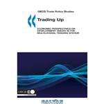 دانلود کتاب Trading Up: Economic Perspectives on Development Issues in the Multilateral Trading System