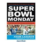 دانلود کتاب Super Bowl Monday: from the Persian Gulf to the shores of west Florida: the New York Giants, the Buffalo Bills, and Super Bowl XXV