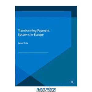 دانلود کتاب Transforming Payment Systems in Europe 