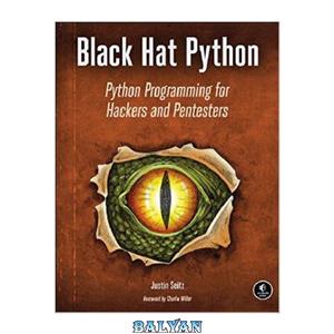 دانلود کتاب Black Hat Python: Python Programming for Hackers and Pentesters