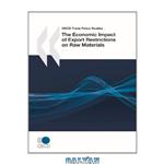 دانلود کتاب The Economic Impact of Export Restrictions on Raw Materials (OECD Trade Policy Studies)