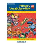 دانلود کتاب Primary Vocabulary Box: Word Games and Activities for Younger Learners (Cambridge Copy Collection)