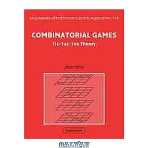 دانلود کتاب Combinatorial games : tic-tac-toe theory 