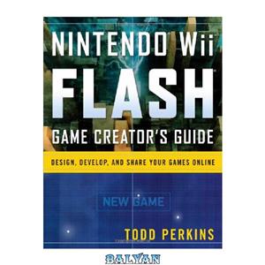 دانلود کتاب Nintendo Wii Flash Game Creators Guide 