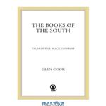 دانلود کتاب The Books of the South (Shadow Games; Dreams of Steel; The Silver Spike)