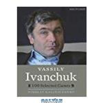 دانلود کتاب Vassily Ivanchuk: 100 Selected Games