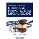 دانلود کتاب Nurse practitioner’s business practice and legal guide