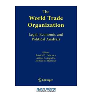 دانلود کتاب The World Trade Organization Legal Economic and Political Analysis Vol 1 3 