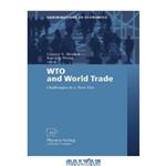 دانلود کتاب WTO and World Trade: Challenges in a New Era