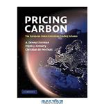 دانلود کتاب Pricing Carbon: The European Union Emissions Trading Scheme