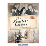 دانلود کتاب The Scarlett Letters: The Making of the Film Gone With the Wind