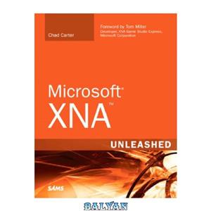 دانلود کتاب Microsoft XNA Unleashed: Graphics and Game Programming for Xbox 360 and Windows (R) XNA(TM) Unleashed: Graphics and Game Programming for Xbox 360 and Windows 