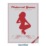 دانلود کتاب Natural Game: The System for Becoming a Natural with Women