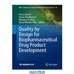 دانلود کتاب Quality by Design for Biopharmaceutical Drug Product Development