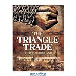 دانلود کتاب Triangle Trade 