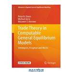 دانلود کتاب Trade Theory in Computable General Equilibrium Models