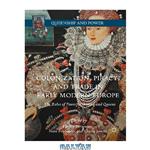 دانلود کتاب Colonization, Piracy, and Trade in Early Modern Europe: The Roles of Powerful Women and Queens