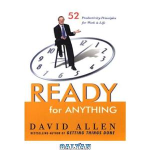 دانلود کتاب Ready for Anything: 52 Productivity Principles for Work and Life 