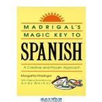 دانلود کتاب Madrigals Magic Key to Spanish