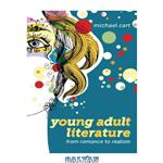 دانلود کتاب Young Adult Literature: From Romance to Realism