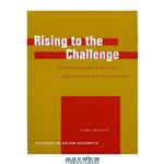 دانلود کتاب Rising to the Challenge: China’s Grand Strategy and International Security (Studies in Asian Security)