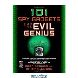 دانلود کتاب 101 Spy Gadgets for the Evil Genius 