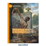 دانلود کتاب Animal Trade Histories in the Indian Ocean World