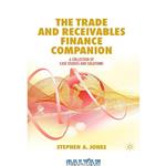 دانلود کتاب The Trade and Receivables Finance Companion: A Collection of Case Studies and Solutions