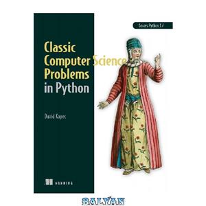 دانلود کتاب Classic Computer Science Problems in Python