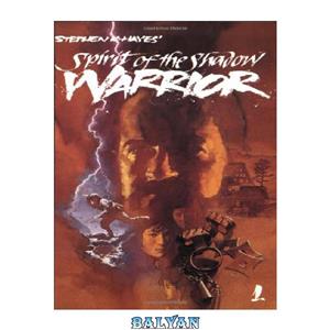 دانلود کتاب Ninja Volume 1: Spirit of the Shadow Warrior 