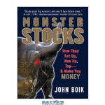 دانلود کتاب Monster Stocks: How They Set Up, Run Up, Top and Make You Money (GENERAL FINANCE & INVESTING)