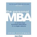 دانلود کتاب The Personal MBA: A World-Class Business Education in a Single Volume