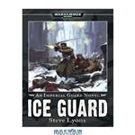 دانلود کتاب Ice Guard (Imperial Guard)