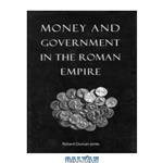 دانلود کتاب Money and Government in the Roman Empire