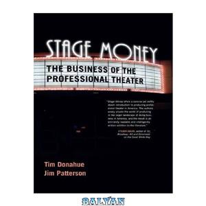 دانلود کتاب Stage Money: The Business of the Professional Theater 