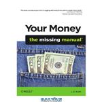 دانلود کتاب Your money the missing manual. – Description based on print version record. – Author from cover. – Includes index