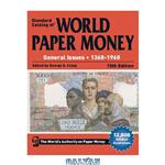 دانلود کتاب Standard Catalog of World Paper Money, General Issues, 1368-1960