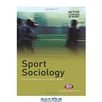 دانلود کتاب Sport Sociology (Active Learning in Sport)