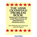 دانلود کتاب The USSR Olympiad problem book: selected problems and theorems of elementary mathematics