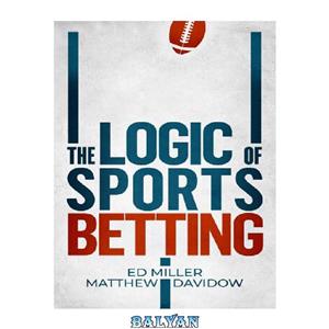 دانلود کتاب The Logic Of Sports Betting 