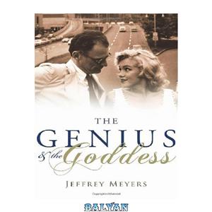 دانلود کتاب The Genius and the Goddess: Arthur Miller and Marilyn Monroe 
