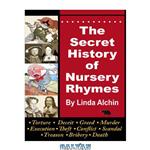 دانلود کتاب The Secret History of Nursery Rhymes