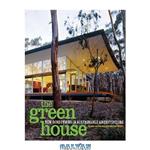 دانلود کتاب The Green House-New Directions In Sustainable Architecture