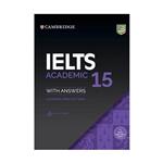 کتاب IELTS Cambridge 15 اثر جمعی از نویسندگان انتشارات کمبریدج