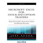 دانلود کتاب Microsoft Excel for Stock and Option Traders: Build Your Own Analytical Tools for Higher Returns