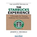 دانلود کتاب The Starbucks Experience: 5 Principles for Turning Ordinary Into Extraordinary