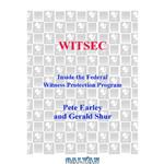 دانلود کتاب Witsec: Inside the Federal Witness Protection Program