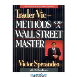 دانلود کتاب Trader Vic–Methods of a Wall Street Master